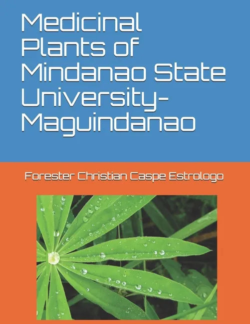 Medicinal Plants of Mindanao State University-Maguindanao - Paperback