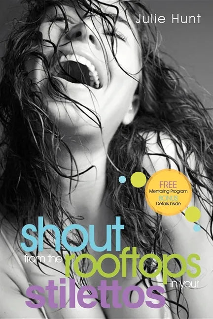 Shout from the Rooftops in Your Stilettos - Paperback