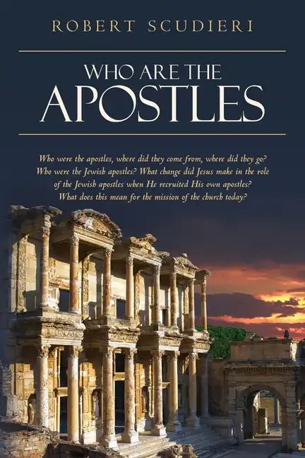 Who Are the Apostles: Who were the apostles, where did they come from, where did they go? Who were the Jewish apostles? What change did Jesu - Paperback