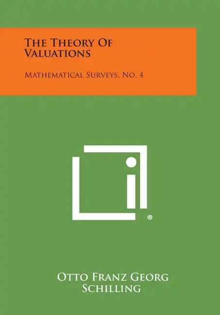 The Theory Of Valuations: Mathematical Surveys, No. 4 - Paperback