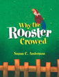 Why the Rooster Crowed - Paperback