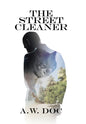 The Street Cleaner - Hardcover