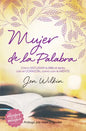 Mujer de la Palabra: Cómo Estudiar La Biblia Con Mente Y Corazón - Paperback