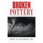 Broken Pottery: A Return Home from the Depths of the Heart - Paperback
