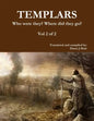 TEMPLARS Who were they? Where did they go? Vol 2 of 2 - Paperback