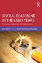 Spatial Reasoning in the Early Years: Principles, Assertions, and Speculations - Paperback