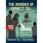 The Murder of Emmett Till: A Graphic History - Paperback