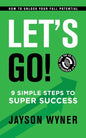 Let's Go!: 9 Simple Steps to Super Success - Paperback