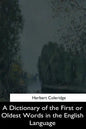 A Dictionary of the First or Oldest Words in the English Language - Paperback