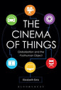 The Cinema of Things: Globalization and the Posthuman Object - Paperback