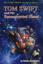 TOM SWIFT and the Reconstructed Planet - Paperback