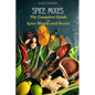 Spice Mixes: The Complete Guide to Spice Blends and Pastes - Paperback