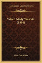 When Molly Was Six (1894) - Paperback