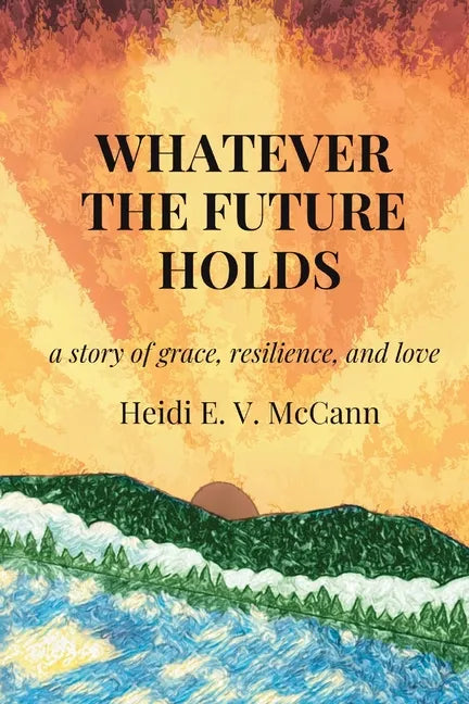 Whatever The Future Holds - Paperback