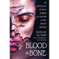 Blood and Bone: An Anthology of Body Horror by Women and Non-Binary Writers - Paperback