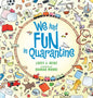 We Had Fun in Quarantine - Hardcover