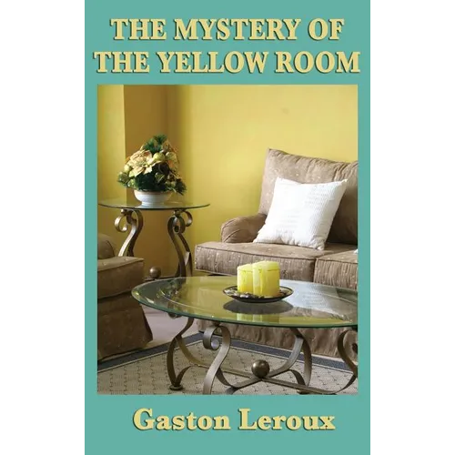 The Mystery of the Yellow Room - Hardcover