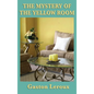 The Mystery of the Yellow Room - Hardcover