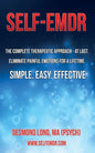Self-EMDR: The Complete Therapeutic Approach - At Last. Eliminate Painful Emotions For A Lifetime. Simple. Easy. Effective. - Paperback