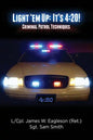 Light 'em Up: It's 4:20!: Criminal Patrol Techniques - Paperback