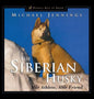 The Siberian Husky: Able Athlete, Able Friend - Paperback
