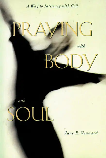 Praying with Body and Soul - Paperback