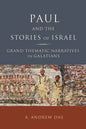 Paul and the Stories of Israel: Grand Thematic Narratives in Galatians - Paperback