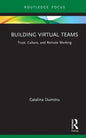 Building Virtual Teams: Trust, Culture, and Remote Working - Hardcover
