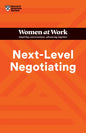 Next-Level Negotiating (HBR Women at Work Series) - Hardcover