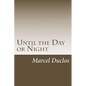 Until the Day or Night - Paperback