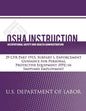 OSHA Instruction: 29 CFR Part 1915, Subpart I, Enforcement Guidance for Personal Protective Equipment (PPE) in Shipyard Employment - Paperback