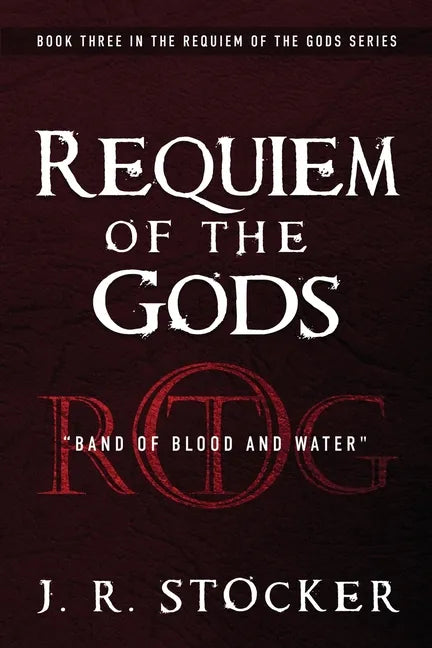 Requiem of the Gods: Band of Blood and Water - Paperback