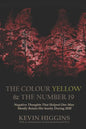 The Colour Yellow & The Number 19: Negative Thoughts That Helped One Man Mostly Retain His Sanity During 2020 - Paperback
