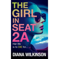 The Girl in Seat 2A - Hardcover