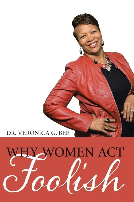 Why Women Act Foolish - Paperback