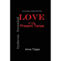 LOVE in the Present Tense: Mysteries Revealed - Paperback
