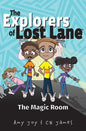 The Explorers of Lost Lane and the Magic Room - Paperback