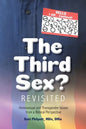 The Third Sex? Revisited: Homosexual and Transgender Issues from a Biblical Perspective - Paperback