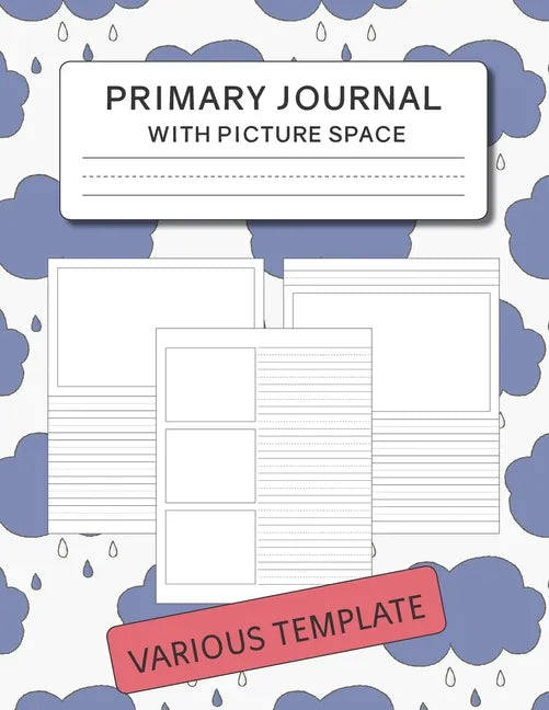 Primary Journal with Picture Space: Various Template for Drawing and Writing - Paperback