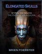 Elongated Skulls of Peru and Bolivia: The Path of Viracocha - Paperback
