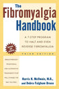 The Fibromyalgia Handbook, 3rd Edition: A 7-Step Program to Halt and Even Reverse Fibromyalgia - Paperback