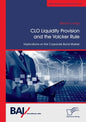 CLO Liquidity Provision and the Volcker Rule: Implications on the Corporate Bond Market - Paperback