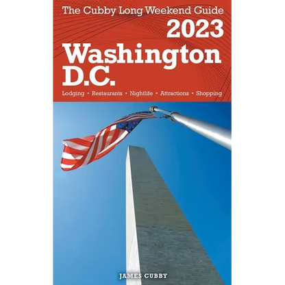 Washington, D.C. - The Cubby 2023 Long Weekend Guide - Paperback