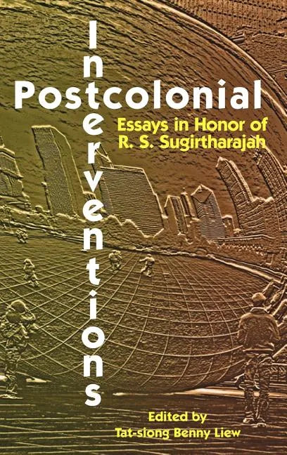 Postcolonial Interventions: Essays in Honor of R.S. Sugirtharajah - Hardcover