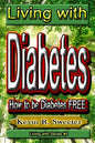 #5 Living with Diabetes: How to Be Diabetes Free - Paperback