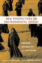 New Perspectives on Environmental Justice: Gender, Sexuality, and Activism - Paperback
