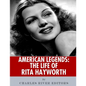 American Legends: The Life of Rita Hayworth - Paperback