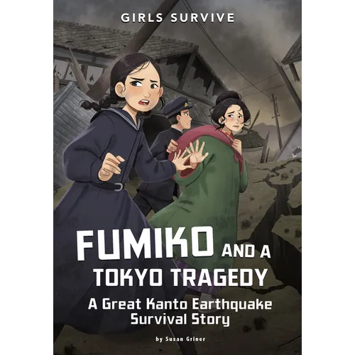 Fumiko and a Tokyo Tragedy: A Great Kanto Earthquake Survival Story - Paperback