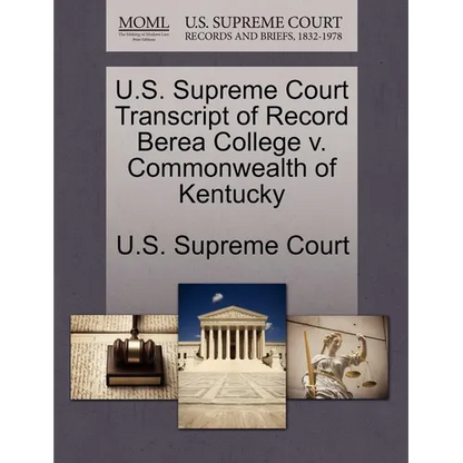 U.S. Supreme Court Transcript of Record Berea College V. Commonwealth of Kentucky - Paperback