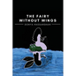 The Fairy Without Wings - Paperback